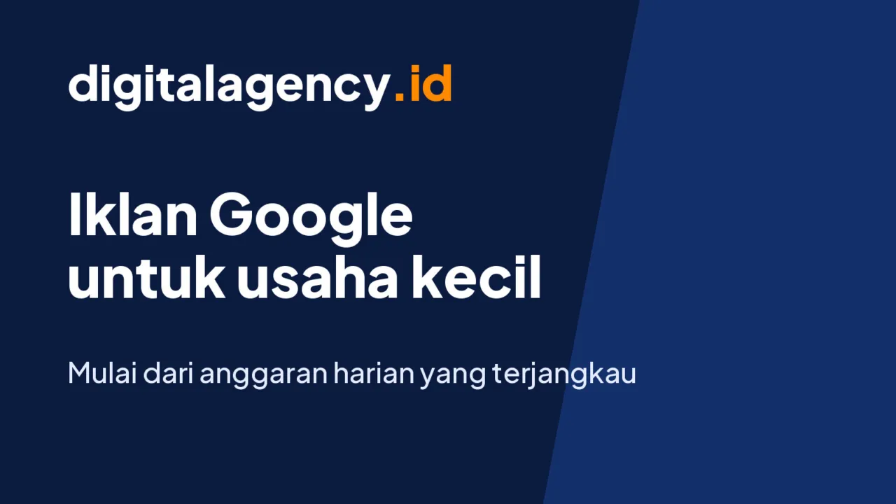 Ilustrasi iklan Google untuk usaha kecil. (Gambar: digitalagency.id)